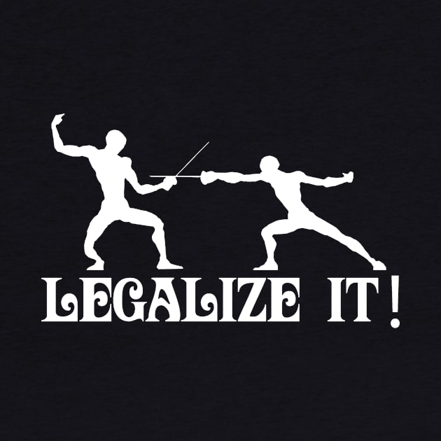 Legalize it! Fencing by Dock94